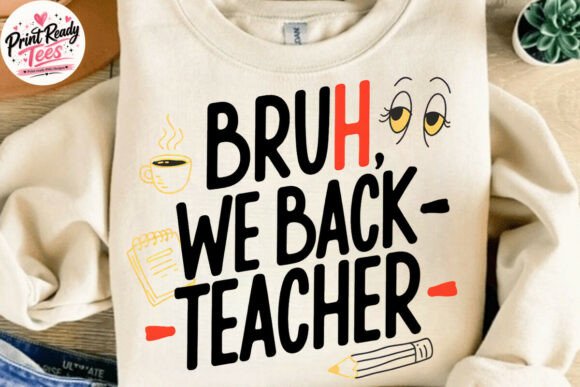 Bruh We Back PNG, Teacher PNG: The Minimalist Design for Modern Educators
