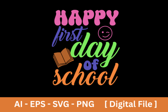 Happy First Day of School SVG PNG EPS AI
