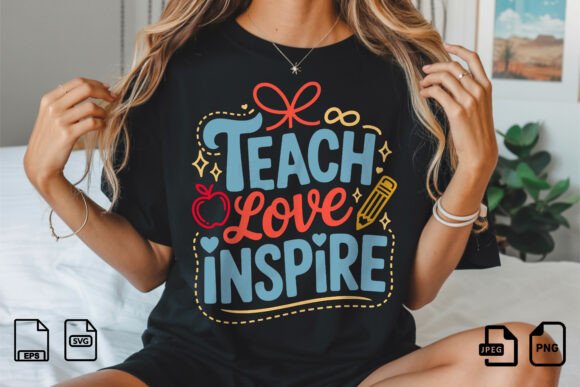 Teach Love Inspire Teacher T-shirt Design Analysis