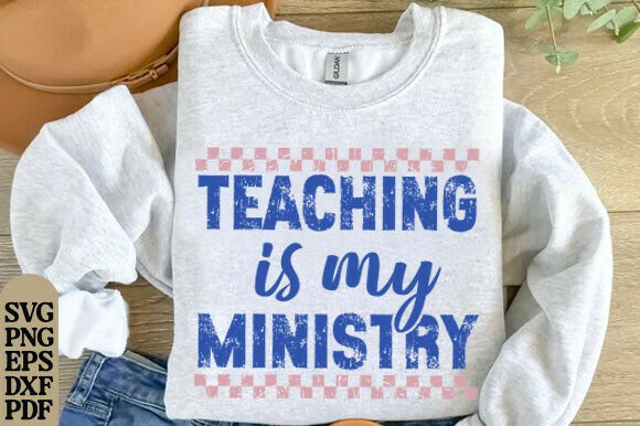 Teaching is My Ministry PNG, Back to SVG: A Comprehensive Guide for Educators and Crafters